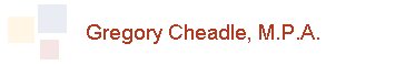 Gregory Cheadle, M.P.A.